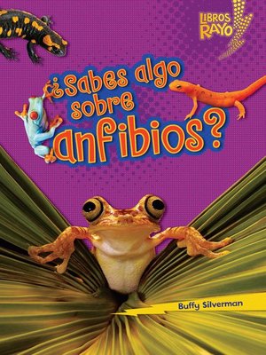 cover image of ¿Sabes algo sobre anfibios? (Do You Know about Amphibians?)